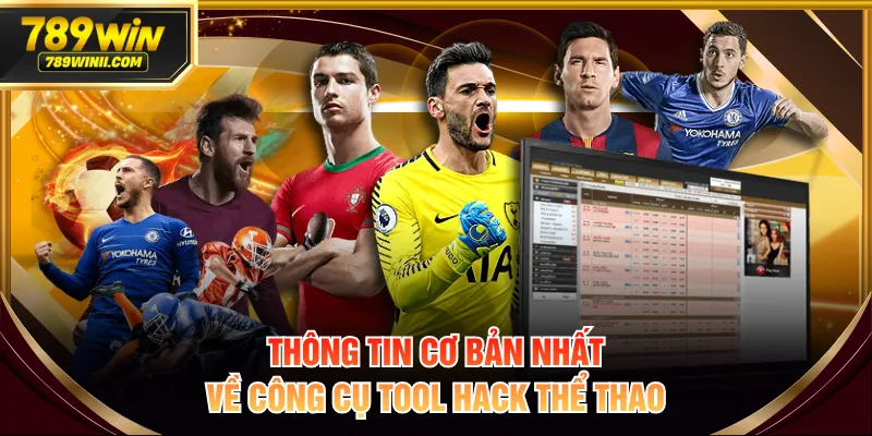 Thông tin cơ bản nhất về công cụ tool hack thể thao